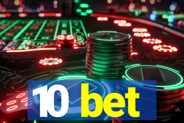 10 bet