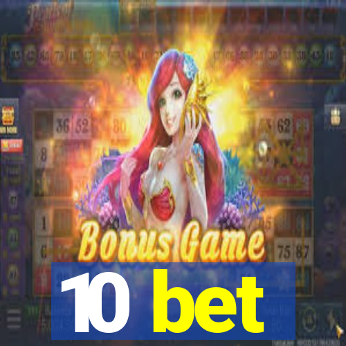 10 bet