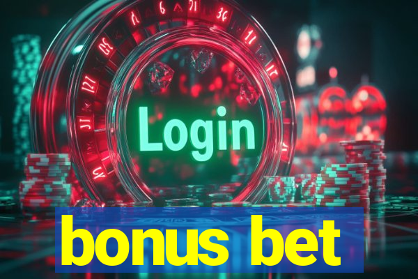 bonus bet