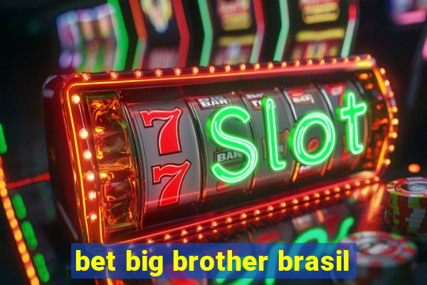 bet big brother brasil