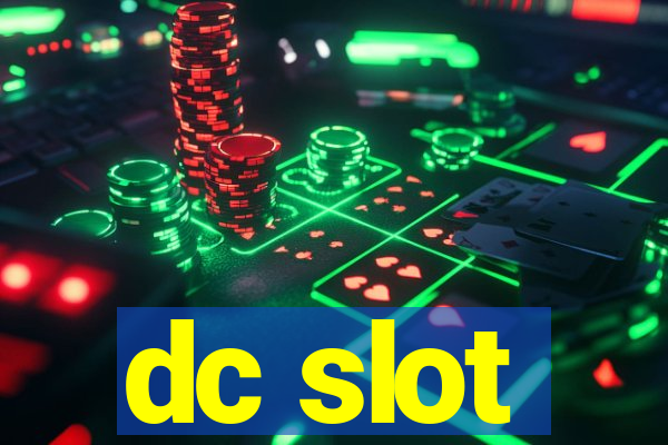 dc slot