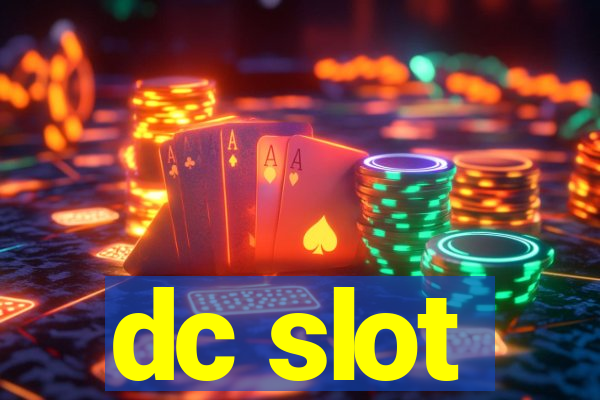 dc slot