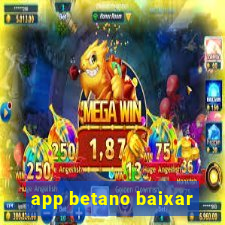 app betano baixar