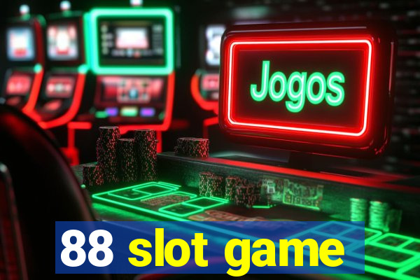 88 slot game