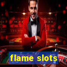 flame slots