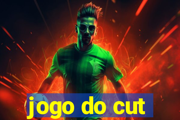 jogo do cut