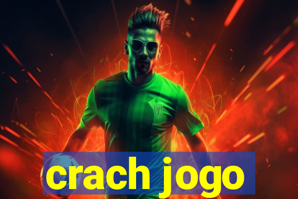 crach jogo