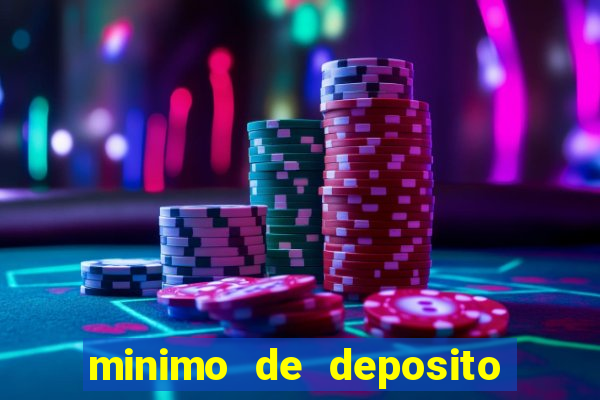 minimo de deposito estrela bet