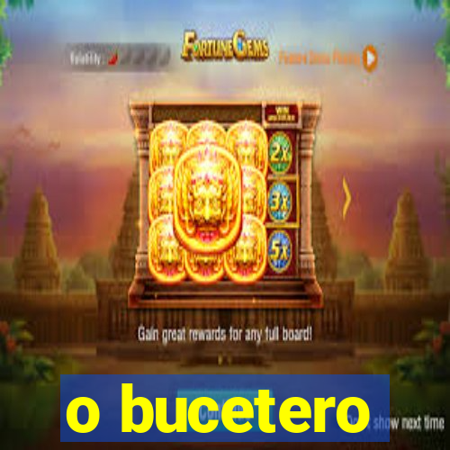 o bucetero