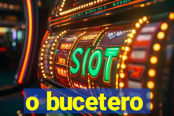 o bucetero