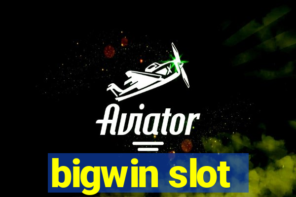 bigwin slot