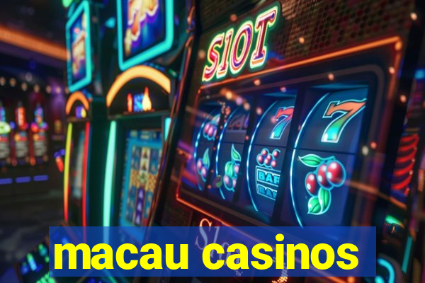 macau casinos