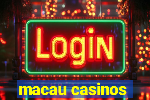 macau casinos