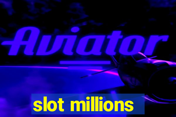 slot millions