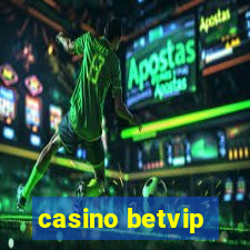 casino betvip