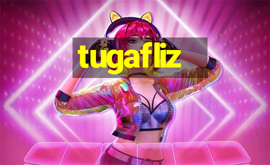 tugafliz