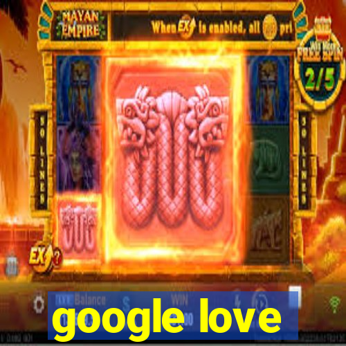 google love