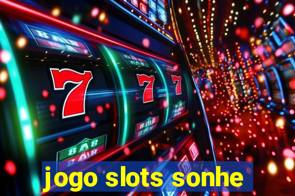 jogo slots sonhe