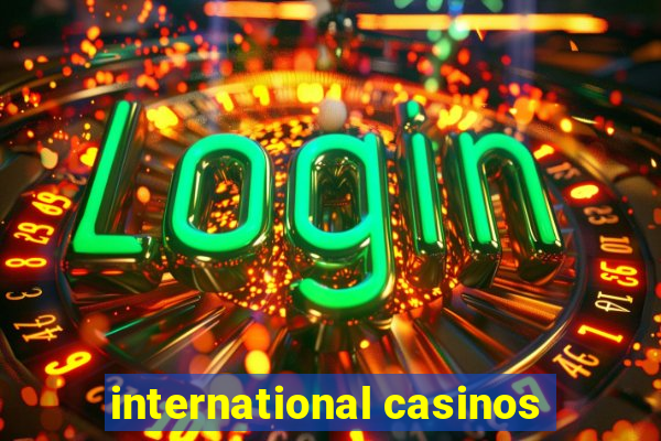 international casinos