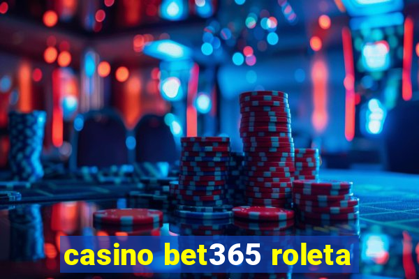 casino bet365 roleta