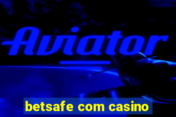 betsafe com casino