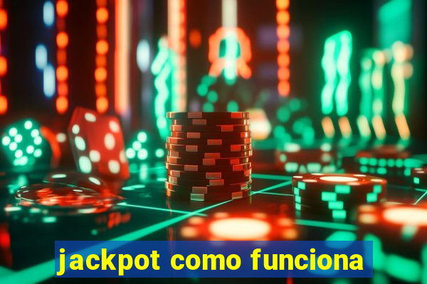 jackpot como funciona