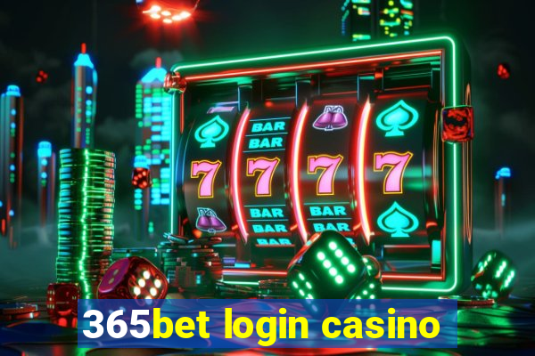 365bet login casino