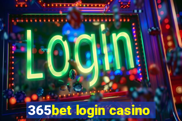 365bet login casino