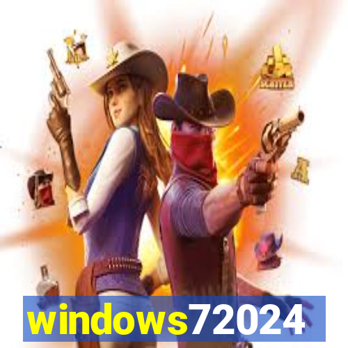 windows72024