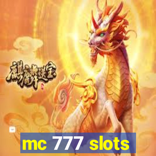 mc 777 slots