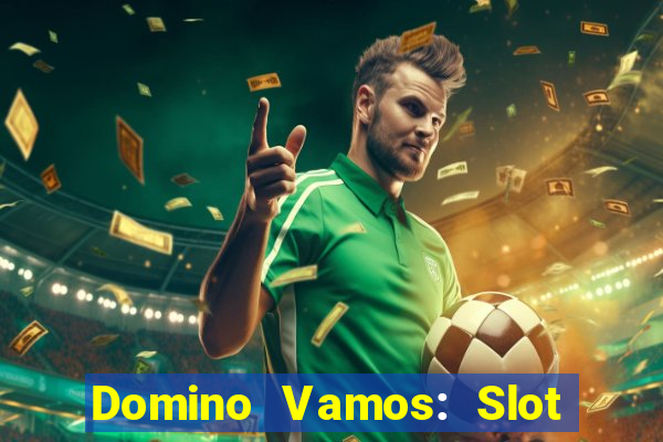 Domino Vamos: Slot Crash Poker