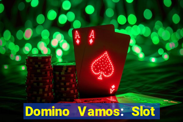 Domino Vamos: Slot Crash Poker