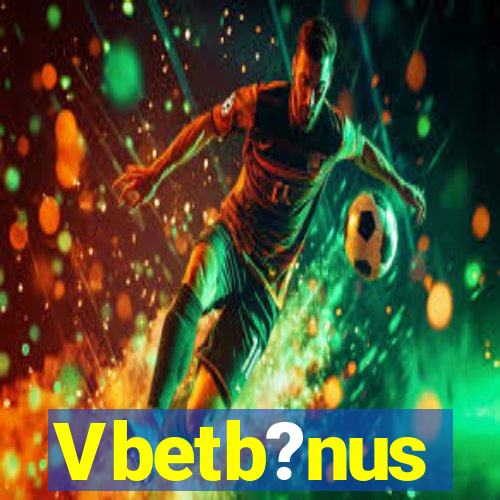 Vbetb?nus