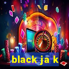 black ja k