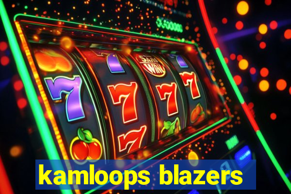 kamloops blazers