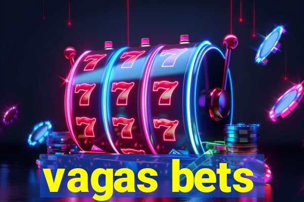 vagas bets