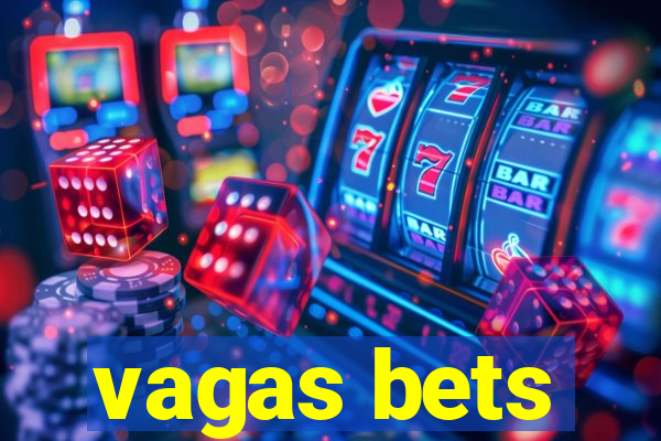 vagas bets