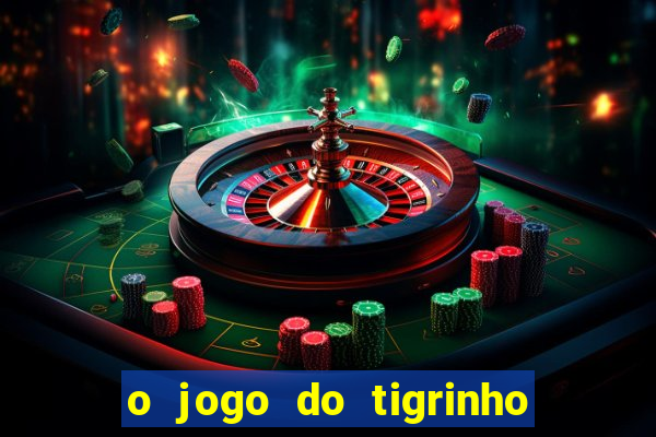 o jogo do tigrinho paga mesmo