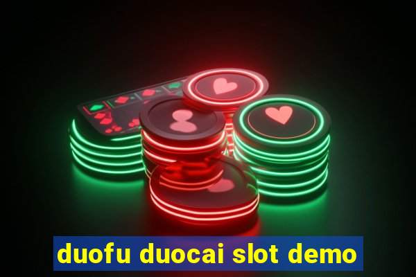 duofu duocai slot demo