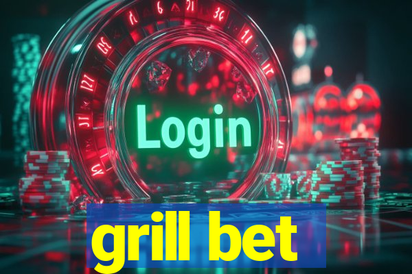 grill bet