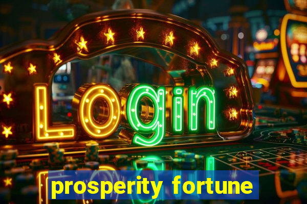 prosperity fortune