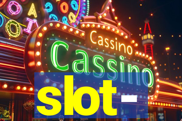 slot-