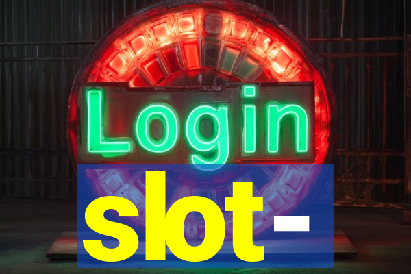 slot-