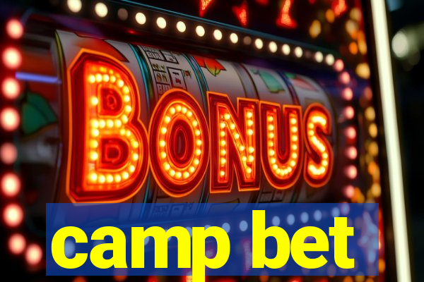 camp bet