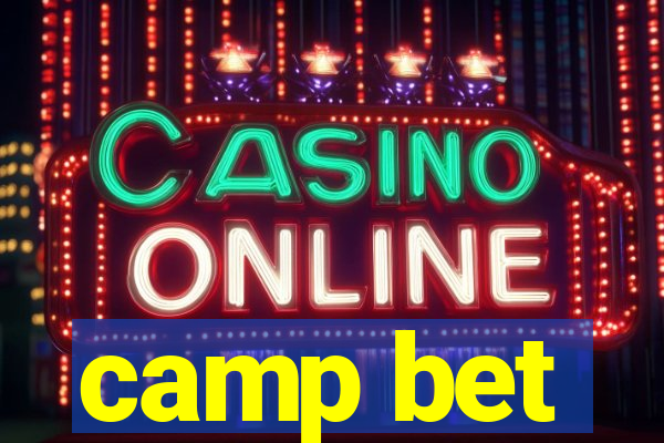 camp bet