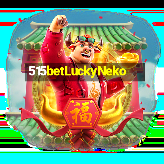 515betLuckyNeko