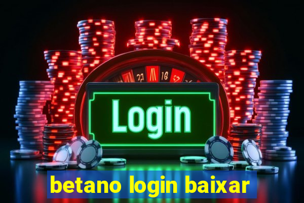 betano login baixar