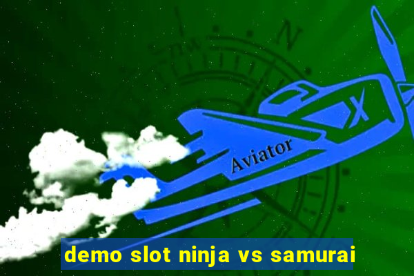 demo slot ninja vs samurai