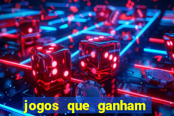 jogos que ganham dinheiro sem depositar