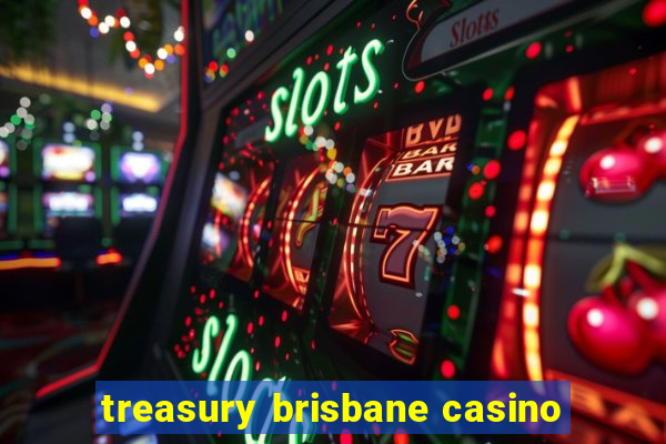 treasury brisbane casino